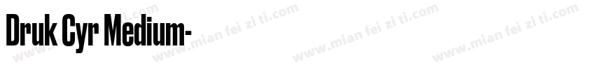 Druk Cyr Medium字体转换
